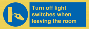 Turn off light switches when leaving the room